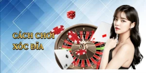 Cách chơi xóc đĩa