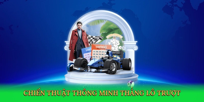 chien-thuat-thong-minh-thang-lo-truot-4