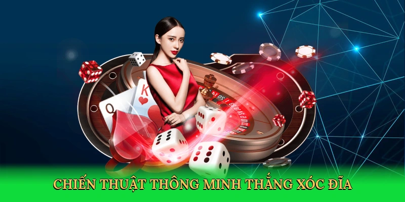 chien-thuat-thong-minh-thang-xoc-dia-4
