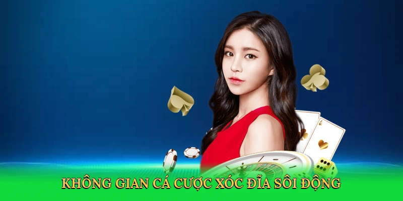 Không gian cá cược xóc đĩa sôi động