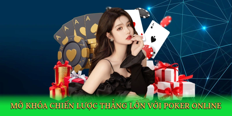 mo-khoa-chien-luoc-thang-lon-voi-poker-online-4