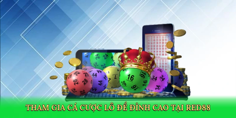 tham-gia-ca-cuoc-lo-de-dinh-cao-tai-red88-3