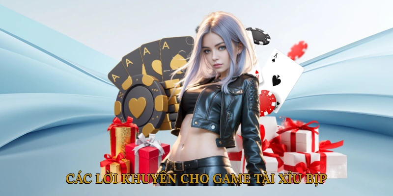 Các Lời Khuyên Cho Game Tài Xỉu Bịp