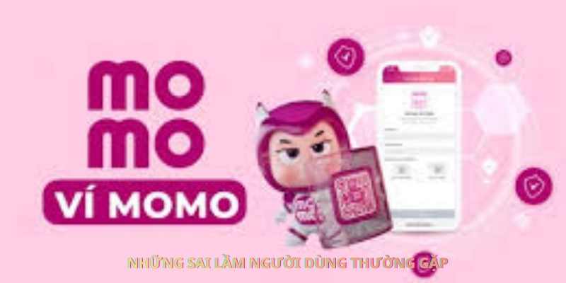 Những sai lầm người dùng thường gặp